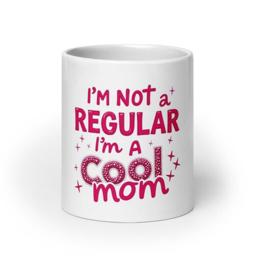 Cool Mom Mug – “I Am Not a Regular, I Am a Cool Mom” Glitter Text Design - Image 3